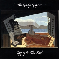 The Gadjo Gypsies : Gypsy in the Soul