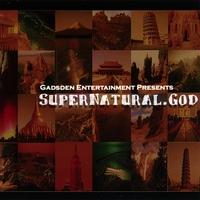 GADSDEN ENTERTAINMENT: Supernatural.GOD