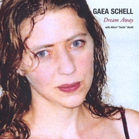 GAEA SCHELL: Dream Away