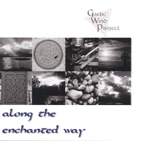 GAELIC WIND PROJECT: Along the Enchanted Way