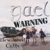 Gael Warning: New World Celts