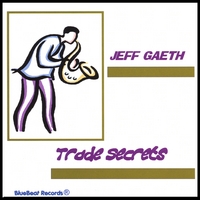 Jeff Gaeth : Trade Secrets