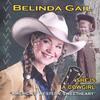 BELINDA GAIL: She is a Cowgirl