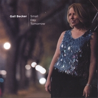 Gail Becker : Small Day Tomorrow
