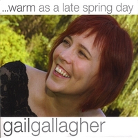 Gail Gallagher : ...Warm As a Late Spring Day