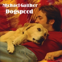 MICHAEL GAITHER: Dogspeed