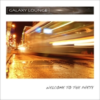 Galaxy Lounge : Welcome to the Party