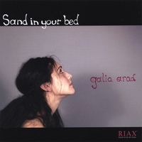 Galia Arad : Sand In Your Bed