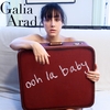 Galia Arad: Ooh La Baby