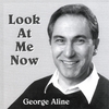 GEORGE ALINE: Look At Me Now