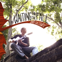 Jimmy Galloway : Waiting for the Fall