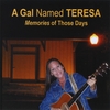 A GAL NAMED TERESA: Memories of Those Days