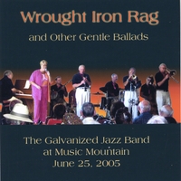 THE GALVANIZED JAZZ BAND!: Wrought Iron Rag
