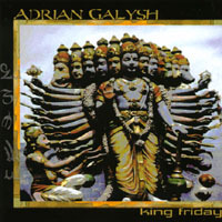 Adrian Galysh : King Friday
