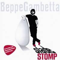 BEPPE GAMBETTA: Slade Stomp