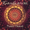 GANDHARVAS: Peace Chant