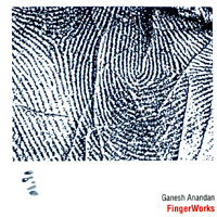 GANESH ANANDAN: FingerWorks