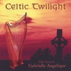 GABRIELLE ANGELIQUE: Celtic Twilight