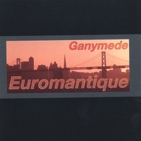 GANYMEDE: Euromantique