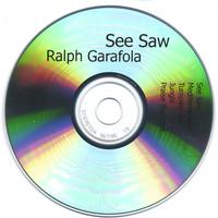 RALPH GARAFOLA: SeeSaw