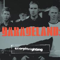 Garageland : Scorpio Righting