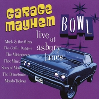 Various Garage Bands : Garage Mayhem - Live at Asbury Lanes