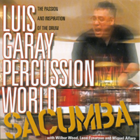 Luis Garay Percussion World : Sacumba