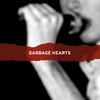 GARBAGE HEARTS: The Lost EP 1992-1993