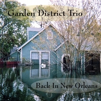 GARDEN DISTRICT TRIO: Back In New Orleans