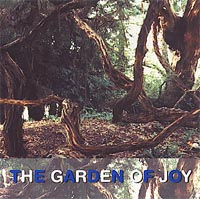 The Garden of Joy : The Garden of Joy