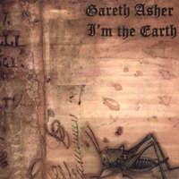 GARETH ASHER: I'm The Earth