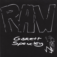 Garett Spencley : Raw