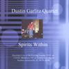 DUSTIN GARLITZ QUARTET: Spirits Within