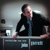 JOHN GARRETT: Outside the Box