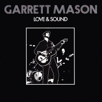 Garrett Mason : Love & Sound