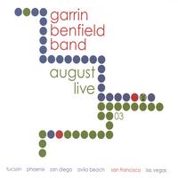 GARRIN BENFIELD BAND: August Live