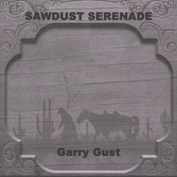 Garry Gust : Sawdust Serenade