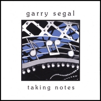 Garry Segal : Taking Notes