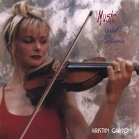 KRISTIN GARSON: Music Under the Influence
