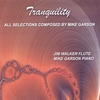 MIKE GARSON (PIANO) AND JIM WALKER (FLUTE): Tranquility