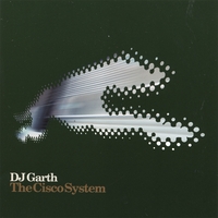 DJ GARTH: The Cisco System
