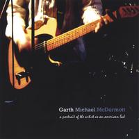 Garth Michael McDermott : a portrait of the artist as an american lad