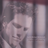 Garth Michael McDermott : Highways and Ghosts