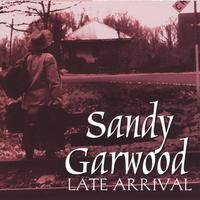 Sandy Garwood : Late Arrival