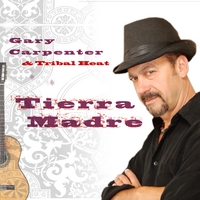 Gary Carpenter and Tribal Heat : Tierra Madre