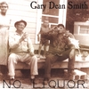 GARY DEAN SMITH: No Liquor