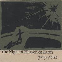 Gary Doles : The Night of Heaven and Earth