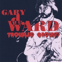 Gary D. Ward : Troubled Ground