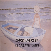 Gary Everest : Separate Ways
