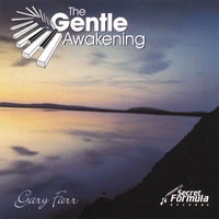 GARY FARR: The Gentle Awakening